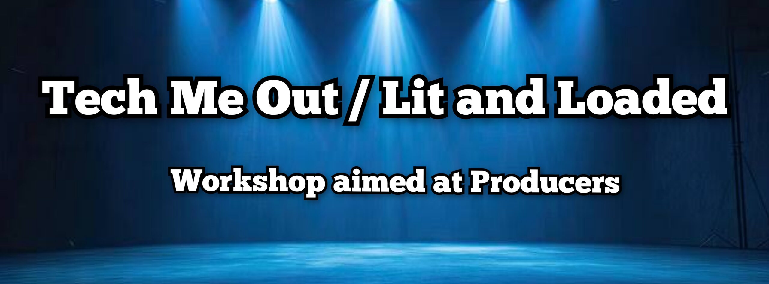 Lit and Loaded (aimed at Producers)